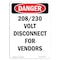 Signmission OSHA Danger Sign, 14" Height Rigid Plastic, 208 230 Volt Disconnect For Vendors, Portrait OS-DS-P-1014-V-1944 - alternate 1